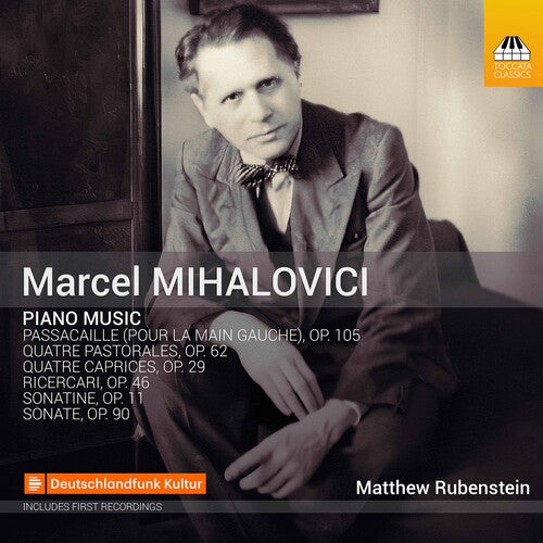 Marcel Mihalovici: Piano Music