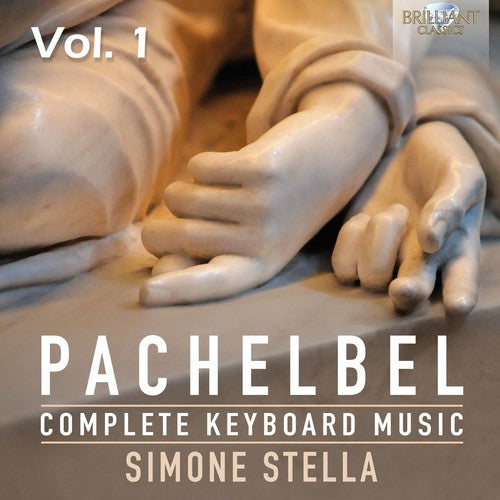 Pachelbel: Complete Keyboard Music, Vol. 1