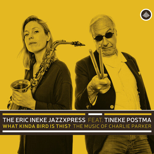 What Kinda Bird Is This?  Postma, The Eric Ineke Jazzxpress