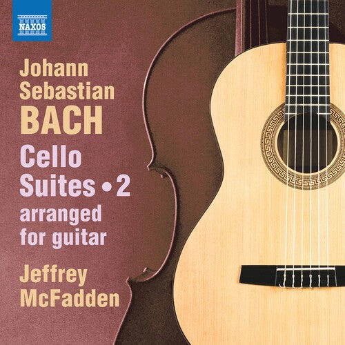 J.S. Bach: Cello Suites, Vol. 2 (Arr. J. Mcfadden For Guitar