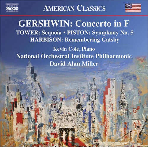 Gershwin: Concerto In F - Tower - Piston - Harbison: Orchest
