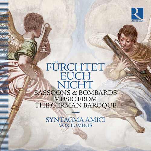 Fürchtet euch nicht: Bassoons & Bombards, Music from the Ger