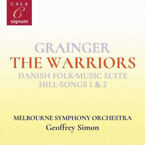 Grainger: The Warriors, Danish Folk-music Suite, Hill-songs