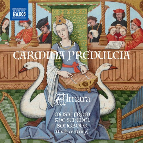 Carmina Predulcia - Musik aus dem Schedelschen Liederbuch (1