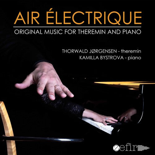 AIR ÉLECTRIQUE: Original Music for Theremin and Piano