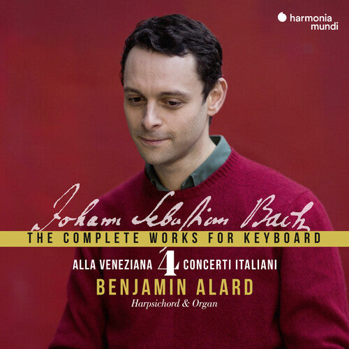 Bach: Complete Works For Keyboard, Vol. 4 / Benjamin Alard