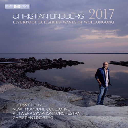 Christian Lindberg: 2017 - The Waves of Wollongong - Liverpo