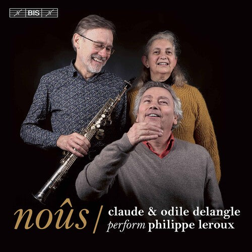 Noûs - Claude & Odile Delangle perform Philippe Leroux