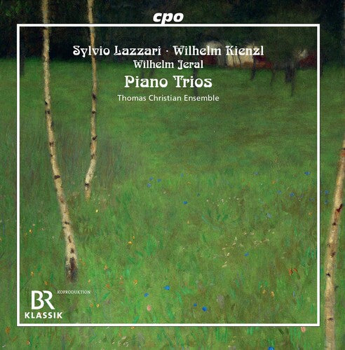 Lazzari - Kienzl - Jeral: Piano Trios