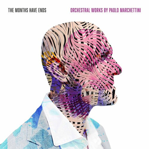Marchettini: The Months have ends - Orchestral Works
