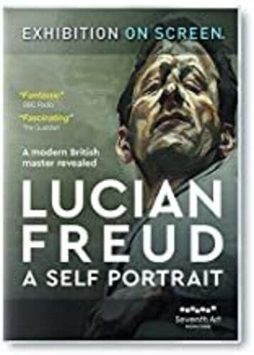 Exhibition On Screen - Lucian Freud: A Self Portrait