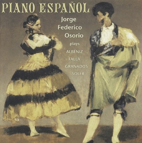 ALBENIZ / SOLER / DE FALLA / GRANADOS: Piano Espanol