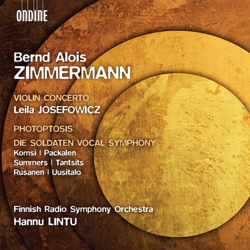 Zimmermann: Violin Concerto, Photoptosis, Die Soldaten Vocal