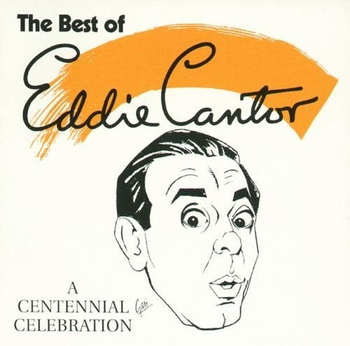 THE BEST OF EDDIE CANTOR - A C