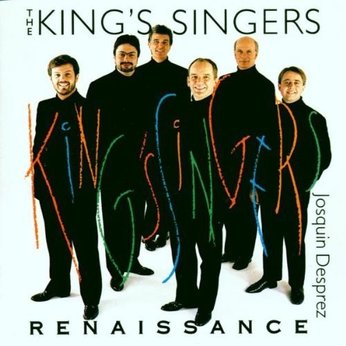 King's Singers: Renaissance - The Music of Josquin Desprez