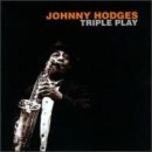 TRIPLE PLAY  JOHNNY HODGES