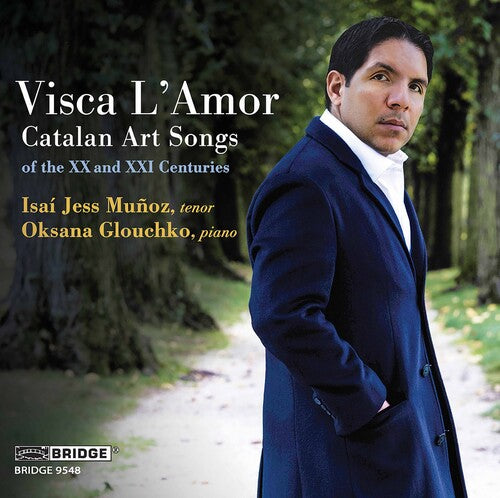 Visca L'Amor: Catalan Art Songs of the XX and XXI Centuries