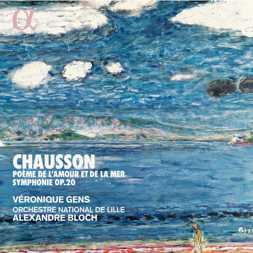 Chausson: Poème de l'amour et de la mer - Symphony, Op. 20