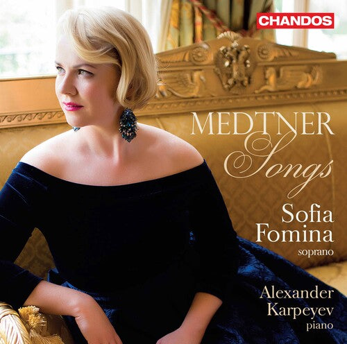 Medtner: Songs, Opp. 36, 37, 45, 46