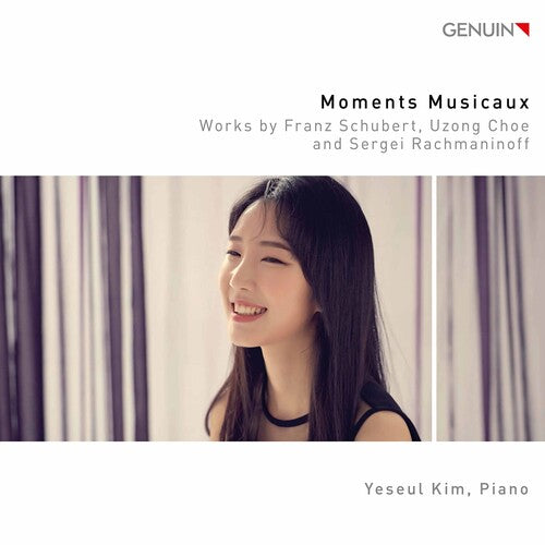 Moments Musicaux; Works by Franz Schubert, Uzong Choe and Se
