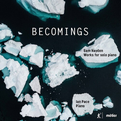 Hayden: Becomings - Solo Piano Music