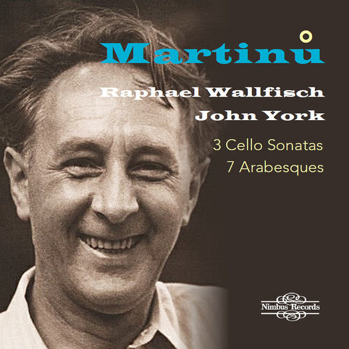 Martinu: 3 Cello Sonatas & 7 Arabesques