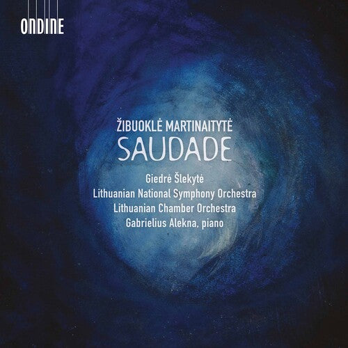 Žibuokle Martinaityte: Saudade
