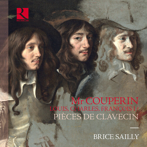 Monsieur Couperin. Louis, Charles, François I ? Pièces de cl