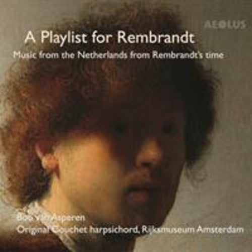A PLAYLIST FOR REMBRANDT