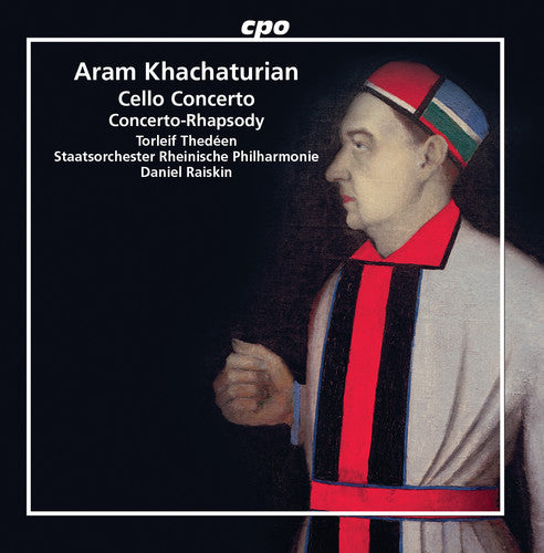 Khachaturian: Cello Concerto - Concerto-Rhapsody for Cello a