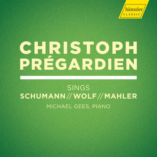 Christoph Prégardien Sings Schumann, Wolf, Mahler