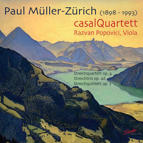 Paul Müller-Zürich - Streichquintett, Streichquartett, Strei