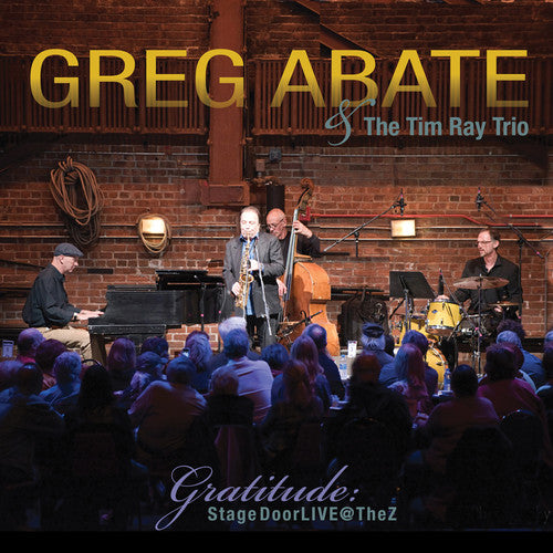Gratitude: Stagedoor Live At The Z (Live)  Abate, Tim Ray Trio