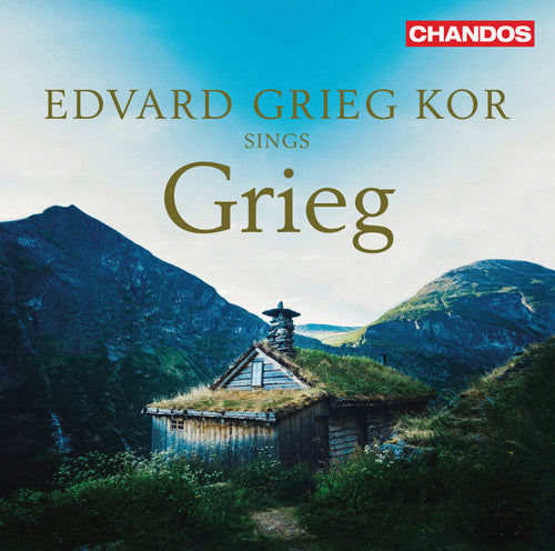 Edvard Grieg Kor Sings Grieg