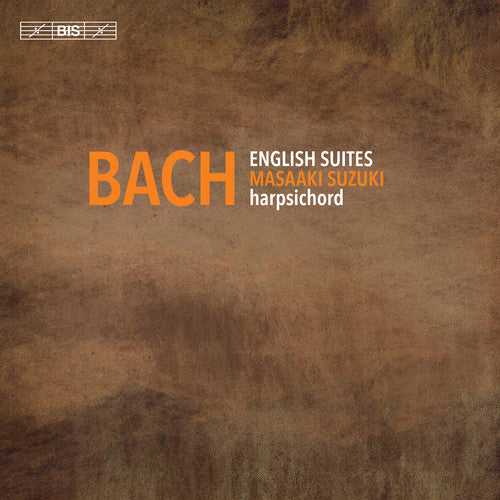 J.S. Bach: English Suites Nos. 1-6, BWV 806-811