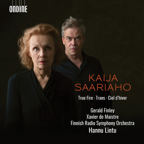 Kaija Saariaho: True Fire - Trans - Ciel d'hiver