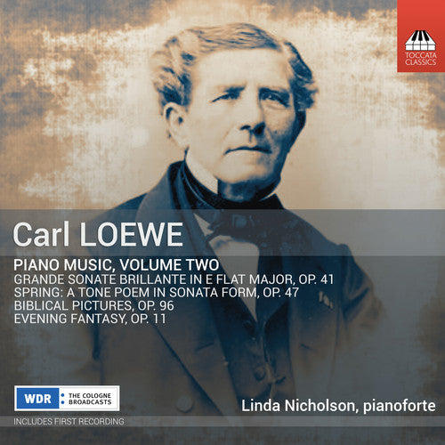 Carl Loewe: Piano Music, Vol. 2