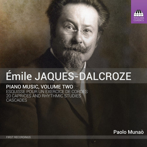 Jaques-Dalcroze: Piano Music, Vol. 2