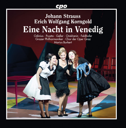 Johann Strauss II - Korngold: Eine Nacht in Venedig