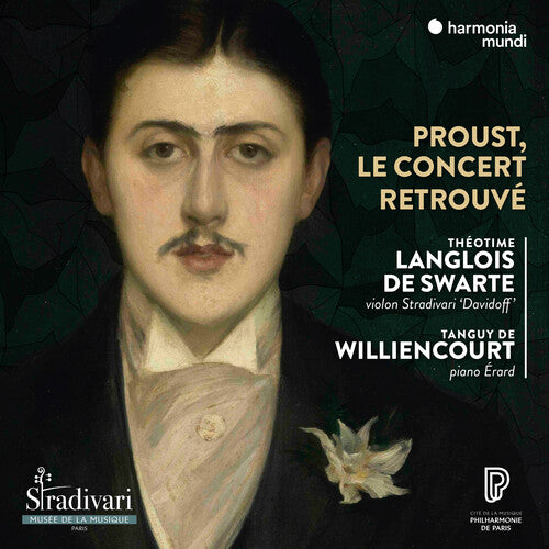 Proust, Le Concert Retrouvé / Tanguy de Williencourt, Theotime Langlois de Swart