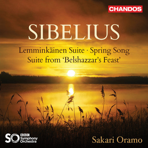 Sibelius: Lemminkäinen Suite - Spring Song - Belshazzar's Fe