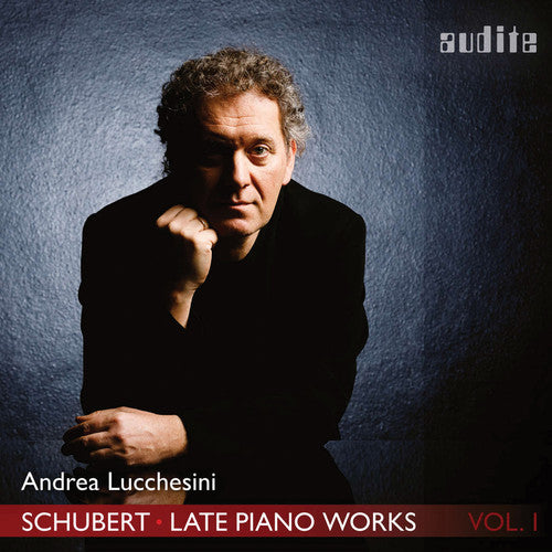 Schubert: Late Piano Works, Vol. 1