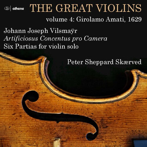 The Great Violins, Vol. 4 - Girolamo Amati 1629