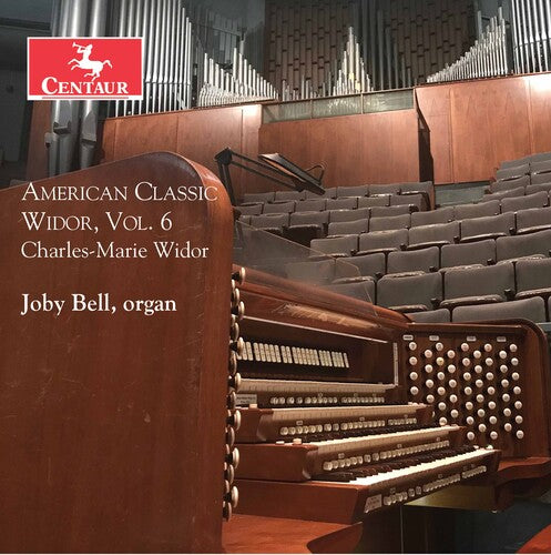 American Classic Widor, Vol. 6  Joby Bell
