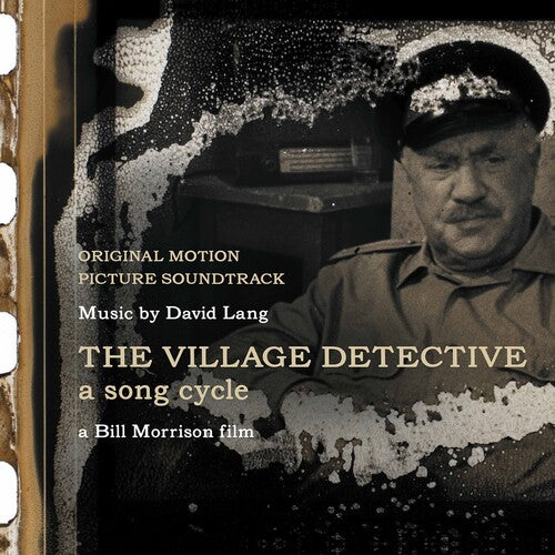 David Lang: The Village Detective: a song cycle