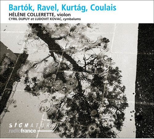 BARTOK, RAVEL, KURTAG, COULAIS