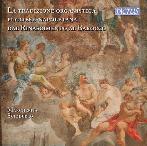 The Organ Tradition of Apulia-Naples from Renaissance to Bar