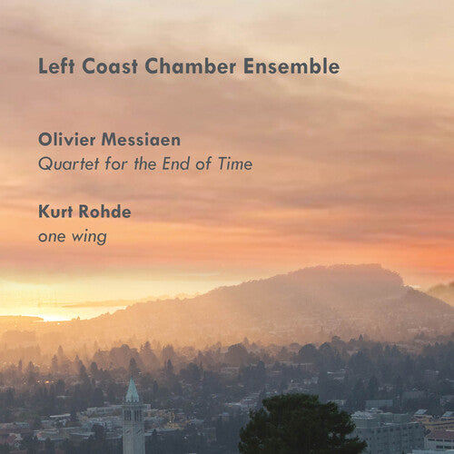 Olivier Messiaen: Quartet For The End Of Time - Kurt Rohde: