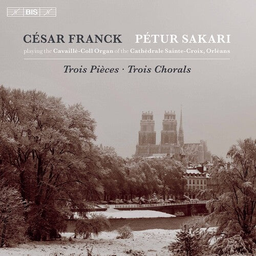Franck: Trois Pièces - Trois Chorals