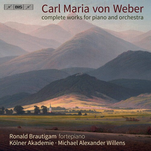 Carl Maria Von Weber: Complete Works For Piano & Orchestra